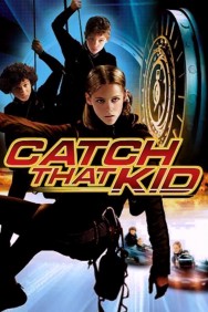 Stream Catch That Kid in Full HD for Free on MoviesJoy