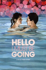 Stream Hello I Must Be Going in Full HD for Free on MoviesJoy