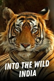 Watch Free Movies  Into the Wild: India Full HD Online | M4uHD