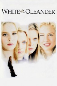 Stream White Oleander in Full HD for Free on MoviesJoy