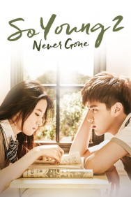 Stream So Young 2: Never Gone Movies in HD Free on MoviesJoy