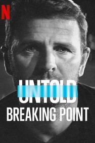 Stream Untold: Breaking Point Movies in HD Free on MoviesJoy