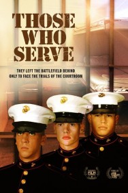 Watch Free Those Who Serve Movies Full HD Online on MovieJoy