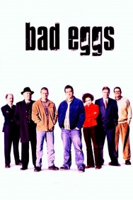 Watch free Bad Eggs movies online on on MoviesJoy Alternatives site