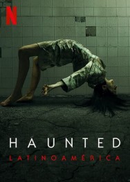 Stream Haunted: Latin America in Full HD for Free on MoviesJoy