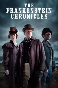 Stream The Frankenstein Chronicles Movies in HD Free on MoviesJoy