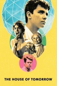 Watch The House of Tomorrow movies free MoviesJoy