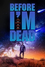 Stream Before I'm Dead in Full HD for Free on MoviesJoy