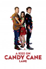 Stream A Kiss on Candy Cane Lane Movies in HD Free on MoviesJoy