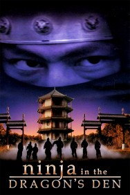 Watch Ninja in the Dragon's Den Movies Free Online on MoviesJoy