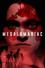 Megalomaniac Watch free Megalomaniac movies online on on HDToday site