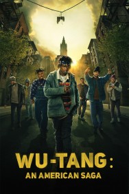 Stream Wu-Tang: An American Saga in Full HD for Free on MoviesJoy