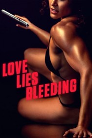 Stream Love Lies Bleeding in Full HD for Free on MoviesJoy