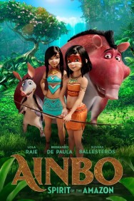 Stream Ainbo: Spirit of the Amazon Movies in HD Free on MoviesJoy