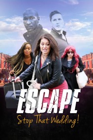 Watch Free Escape - Stop That Wedding Movies HD Online FMovies Alternatives site