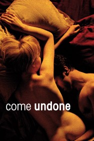 Watch Free Come Undone Movies Full HD Online on MovieJoy