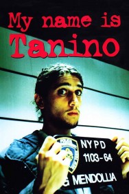 Stream My Name Is Tanino in Full HD for Free on MoviesJoy