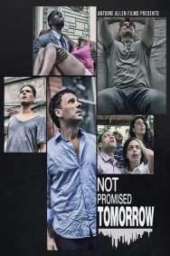 Watch Free Not Promised Tomorrow Movies HD Online FMovies Alternatives site