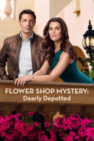 Stream Flower Shop Mystery: Dearly Depotted Movies in HD Free on MoviesJoy