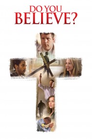 Watch free Do You Believe? movies online on on MoviesJoy Alternatives site