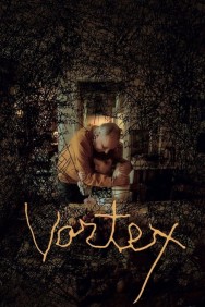 Watch Free Vortex Movies Full HD Online on MovieJoy