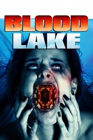 Stream Blood Lake Movies in HD Free on MoviesJoy