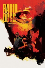 Stream Rabid Dogs Movies in HD Free on MoviesJoy