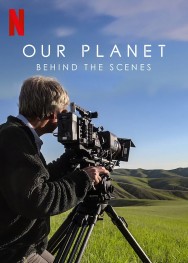 Watch Free Our Planet: Behind The Scenes Movies HD Online M4uHD