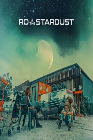 Stream Ro & the Stardust in Full HD for Free on MoviesJoy