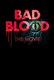 Watch free Bad Blood: The Movie movies online on on MoviesJoy Alternatives site