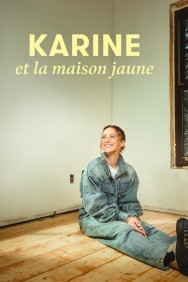 Karine and the Yellow House Watch free Karine and the Yellow House movies online on on HDToday site