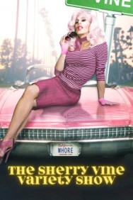 Stream The Sherry Vine Variety Show Movies in HD Free on MoviesJoy