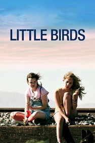 Stream Little Birds Movies in HD Free on MoviesJoy