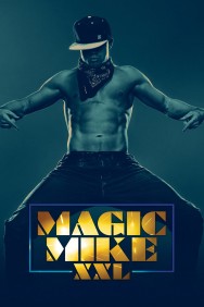 Stream Magic Mike XXL Movies in HD Free on MoviesJoy