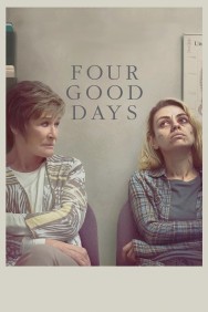 Stream Four Good Days Movies in HD Free on MoviesJoy