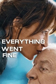 Watch free Everything Went Fine movies online on on MoviesJoy Alternatives site