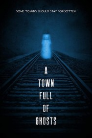 Watch free A Town Full of Ghosts movies online on on MoviesJoy Alternatives site