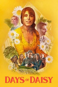 Stream Days of Daisy Movies in HD Free on MoviesJoy