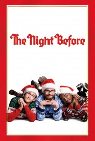 Stream The Night Before Movies in HD Free on MoviesJoy