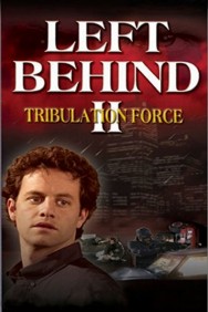 Stream Left Behind II: Tribulation Force Movies in HD Free on MoviesJoy