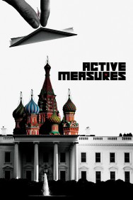 Watch Free Active Measures Movies Full HD Online on MovieJoy