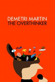 Stream Demetri Martin: The Overthinker Movies in HD Free on MoviesJoy