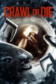 Stream Crawl or Die in Full HD for Free on MoviesJoy