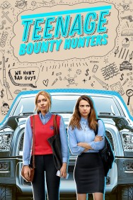 Stream Teenage Bounty Hunters Movies in HD Free on MoviesJoy