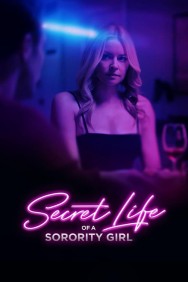 Stream Secret Life of a Sorority Girl Movies in HD Free on MoviesJoy