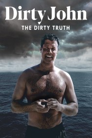 Stream Dirty John, The Dirty Truth Movies in HD Free on MoviesJoy