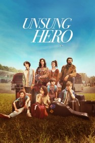 Stream Unsung Hero in Full HD for Free on MoviesJoy