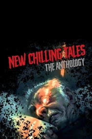 Stream New Chilling Tales: The Anthology in Full HD for Free on MoviesJoy