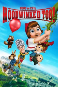 Watch Free Hoodwinked Too! Hood VS. Evil Movies HD Online FMovies Alternatives site