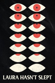 Laura Hasn't Slept in High Quality – Free on HDToday